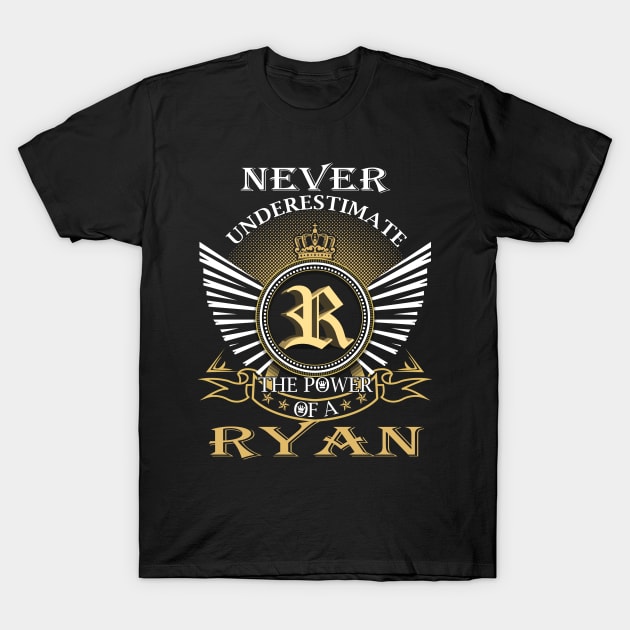 Never Underestimate RYAN T-Shirt by Nap